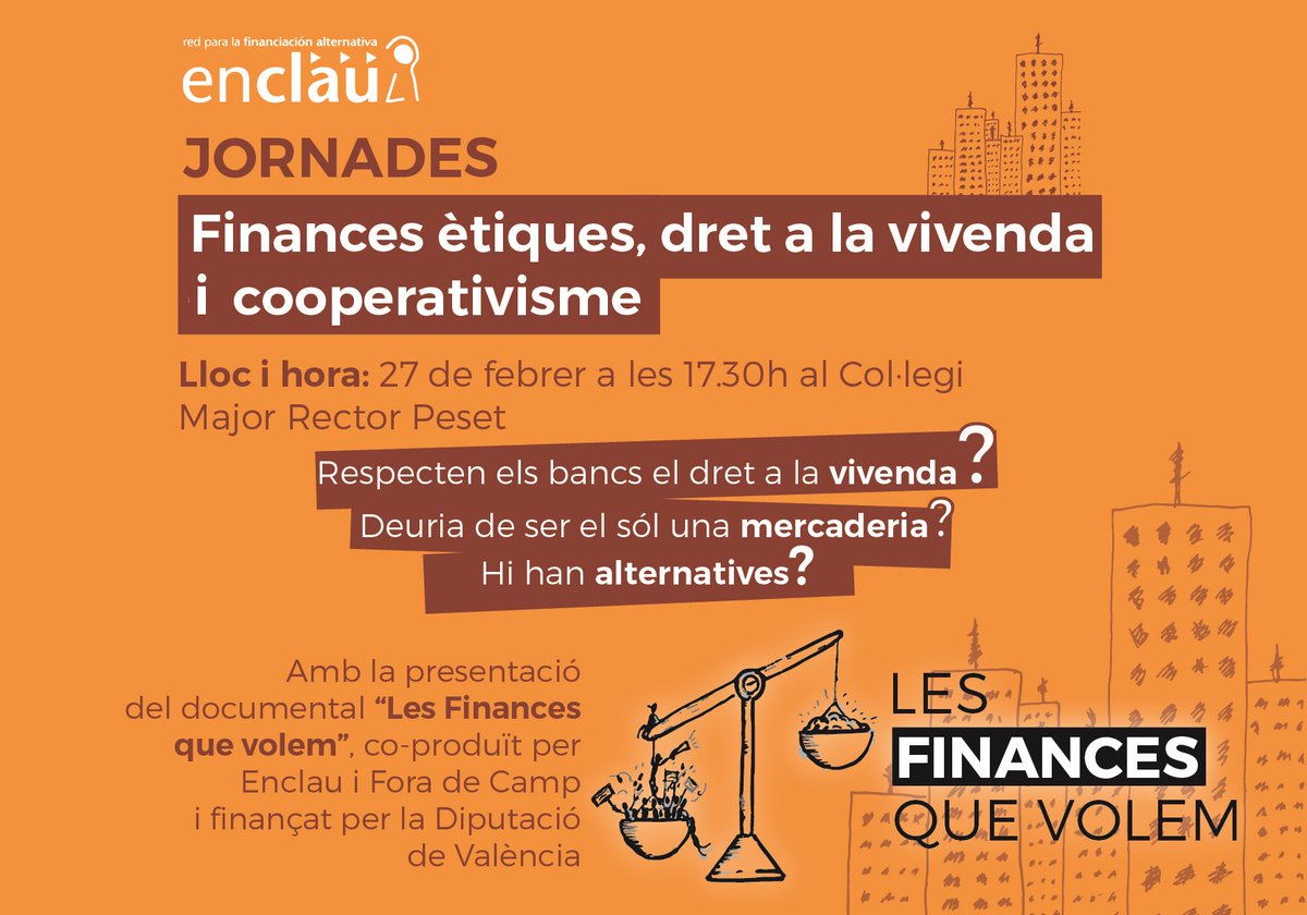 27 Febrer: Presentació documental “Les finances que volem” + Taula rodona “Dret a la vivenda, finances ètiques i cooperativisme”